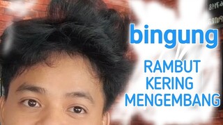 cara mengatasi rambut kering dan mengembang | agar terlihat rapi dan tertata