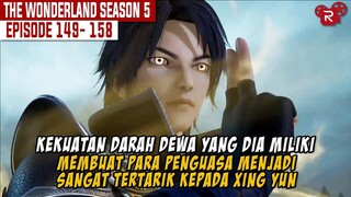 FULL SEASON 5 BAGIAN 11 | Semua orang menginginkan darah dewa Xing Yun  | ALUR CERITA WONDERLAND