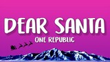 One Republic - Dear Santa (Lyrics)