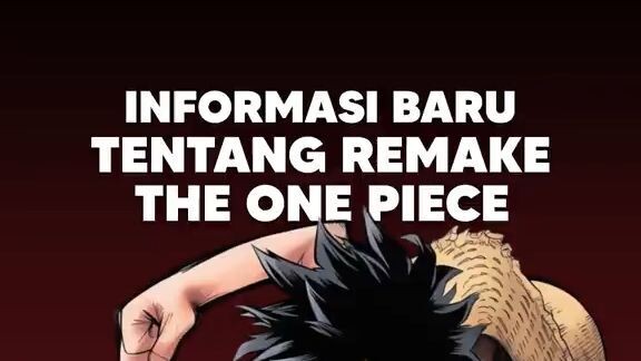 Anime One Piece Bakalan di Remake!?🤔