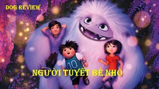 REVIEW PHIM HOẠT HÌNH NGƯỜI TUYẾT BÉ NHỎ - ABOMINABLE  (2019) || DOG REVIEW