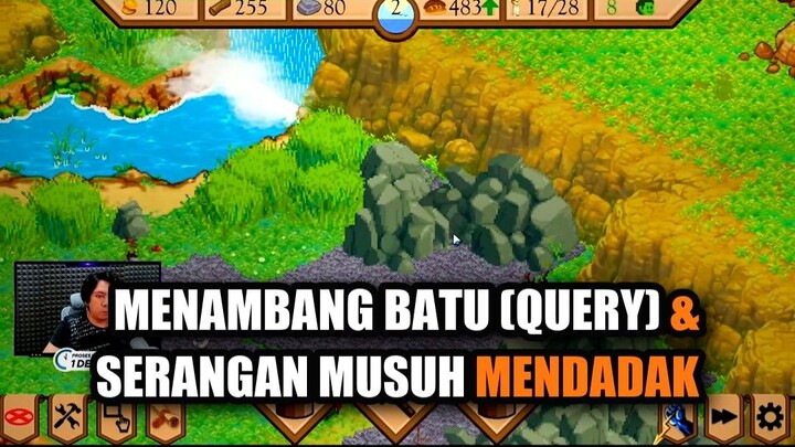 Menambang Batu (Query) & Serangan Musuh Mendadak