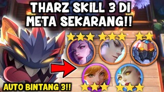 THARZ SKILL 3 DI META SEKARANG?? AUTO JADI BINTANG 3 HERO LEGEND?! MAGIC CHESS COMBO TERBARU 2022