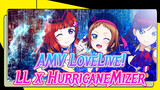 AMV LoveLive! x HurricaneMixer
