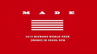 Big Bang - World Tour 2015-2016 'Made' in Seoul [2015.04.25]