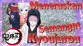 Meneruskan Semangat Kyoujurou