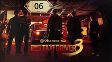 TAXI DRIVER S3 Episode 06 (Sub Indo)