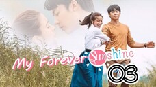 🇹🇭 MY FOREVER SUNSHINE | EP 3 | TAGALOG