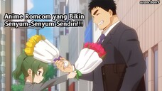 Anime Romcom Perkantoran Underrated Yang Bikin Baper!!🤭😌