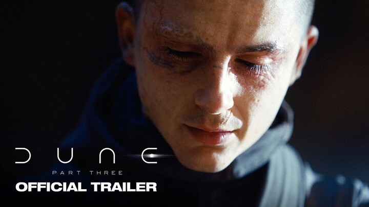 Dune- Part Three - Official Trailer