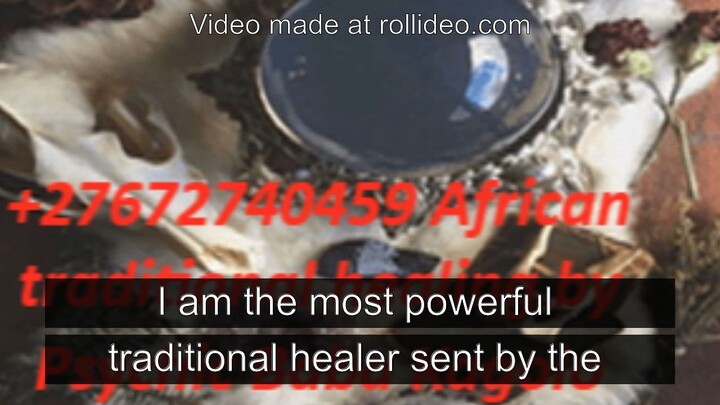 +27672740459 African traditional healing by Psychic Baba Kagolo.