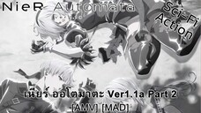 เนียร์ ออโตมาตะ พาร์ท 2 - NieR:Automata Ver1.1a Part 2 (Paranoid Android) [AMV] [MAD]