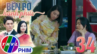 BÊN BỜ HẠNH PHÚC - TẬP 34[3]: Ngọc ỷ vào cái thai trong bụng nên cố tình BẮT NẠT NHÃ PHƯƠNG