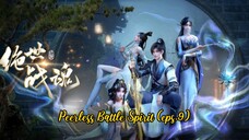 Peerless Battle Spirit (eps.9)