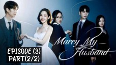 🇰🇷 Marry_my_husband | EP (3) Part (2/2)| [eng_sub] | @drama_fantasy |