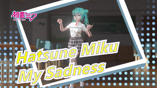 [Hatsune Miku] My Sadness Is Made by Water