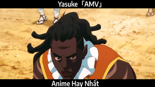 Yasuke「AMV」Hay Nhất