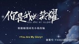 You Are My Glory Episode 05