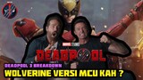 DEADPOOL 3 BAKAL BARENG WOLVERINE !! WOLVERINE VERSI MCU ??