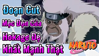 [Naruto] Đoạn Cut | Mộc Độn Của Hokage Đệ Nhất Mạnh Thật