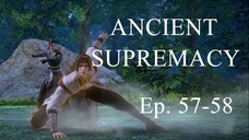 [Yishi Duzun 57-58] ANCIENT SUPREMACY - Ep. 57-58 (Season 2 Ep. 12-13) - Sub Indo