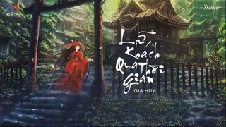 Lữ Khách Qua Thời Gian - Gia Huy「Lyrics Video」Meens