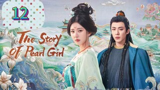 The Story Of Pearl Girl Episode 12