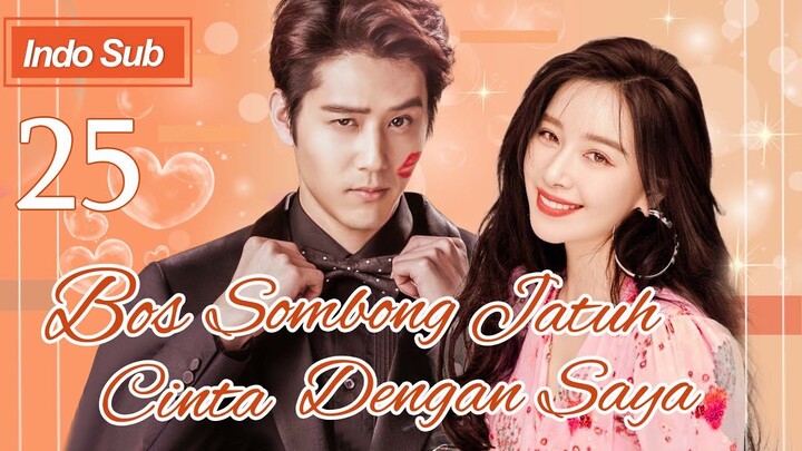 【Indo Sub】Bos sombong jatuh cinta dengan saya 25 | (Pemeran:Hu Yuwei，Kan Qingzi)