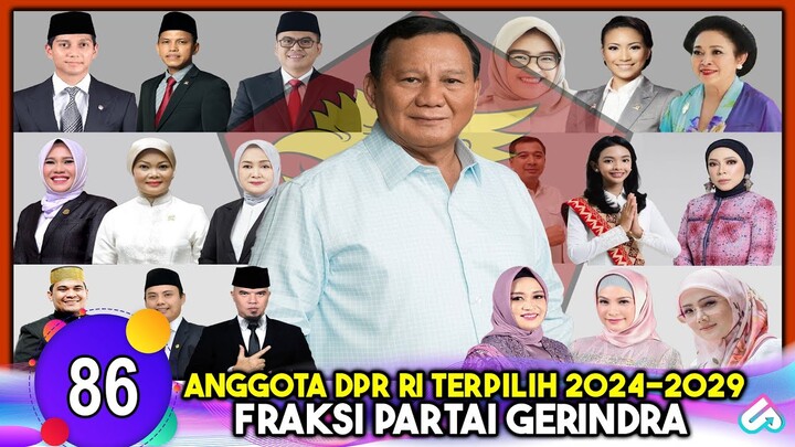 WAKIL RAKYAT ANDALAN PRABOWO! Daftar Anggota DPR RI Terpilih Fraksi Gerindra Periode 2024 - 2029