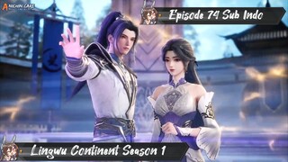 [ EPISODE 74 ] Ling Wu Dalu Season 1 - 1080p Super Duper HD Sub Indo