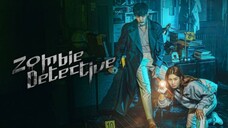 Zombie Detective Episode 1 [Tagalog Dub]