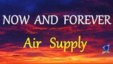 NOW AND FOREVER -  AIR SUPPLY lyrics