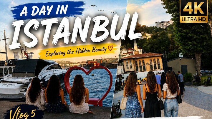 A Day in Istanbul 🇹🇷 | Exploring Arnavutköy & the Beautiful Bosphorus | Vlog 5 | 4K