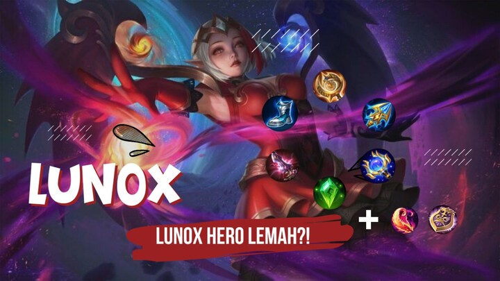 LUNOX HERO LEMAH?? MASA SIHH??