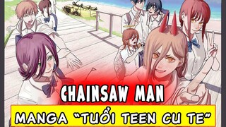 CHAINSAW MAN. Người Cưa. Thợ Săn Quỷ. Bộ Truyện Tranh "Tuổi Teen Cute" Không Dành Cho Người Lớn :)))