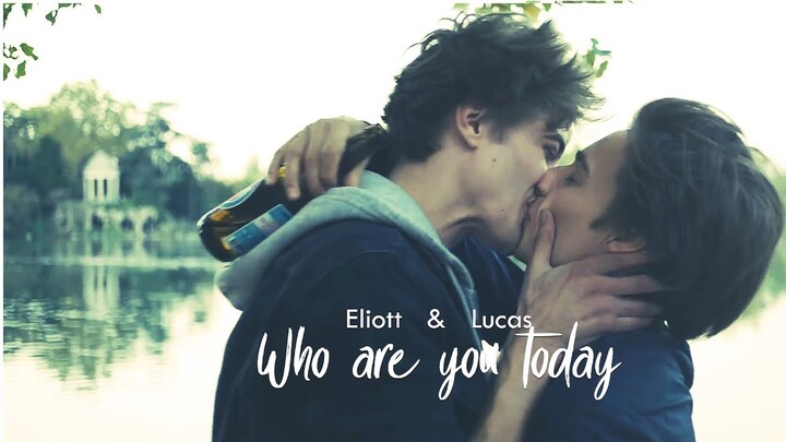 ► Lucas & Eliott | Who are you today