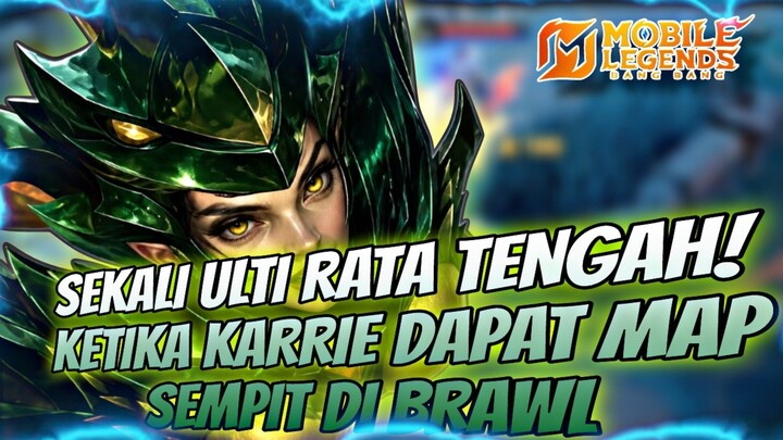 SEKALI ULTI RATA!!! KETIKA KARRIE DAPAT MAP SEMPIT DI BRAWL