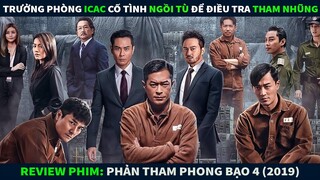 Review Phim Hành Động Tội Phạm || Trưởng Phòng ICAC Cố Tình Ngồi T.ù Điều Tra Tham Nhũng Trong T.ù