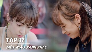 MỘT MÀU XANH KHÁC Reblooming Blue - Tập 17 VIETSUB - Tống Thiến x Châu Du Dân