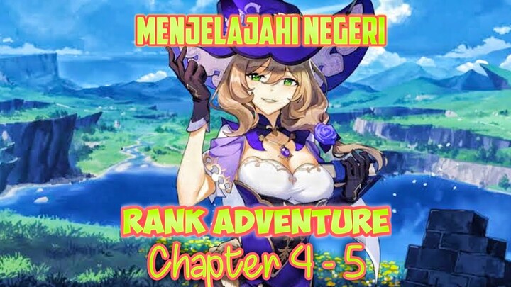 Menjelajahi Negeri Fantasi Teyvat - Rank Adventure Chapter 4 - 5