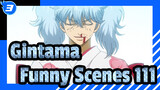 Gintama|Super Funny Scenes in Gintama(111)_3
