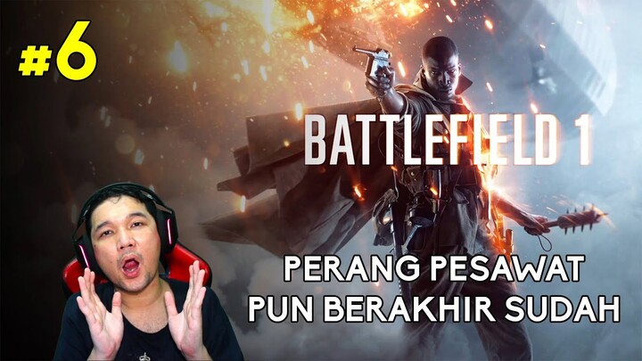 06 - Lawan Airship yang GG dengan pesawat perang - Battlefield 1 - Indonesia