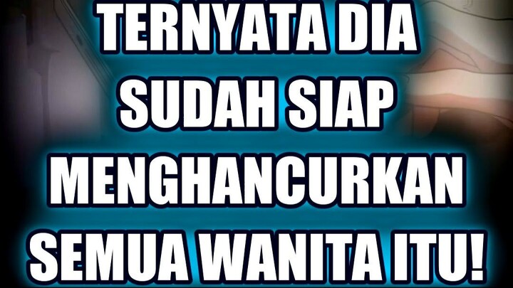 🔥 TERNYATA DIA SUDAH SIAP MENGHANCURKAN SEMUA WANITA ITU!