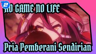 NO GAME NO LIFE|Pria Pemberani Sendirian（BGM Jepang：Kedengaran Bagus）_2