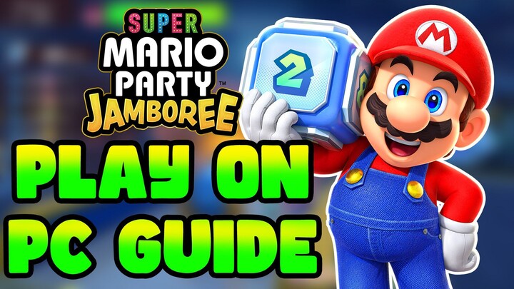 How to Fully Play Super Mario Party Jamboree on PC