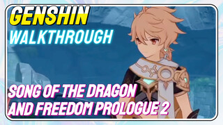 [Genshin,  Walkthrough]Song of the Dragon and Freedom Prologue 2