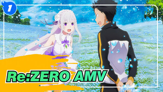 [Re:ZERO/AMV] No Matter How Many Times, I'll Save You Even Facing Death_1