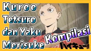 [Haikyuu!!] Kompilasi | Kuroo Tetsuro dan Yaku Morisuke