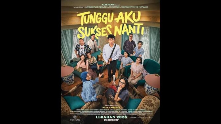 Tunggu Aku Sukses Nanti 2026