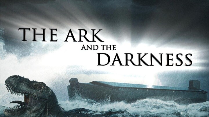 THE ARK AND THE DARKNESS (2024)